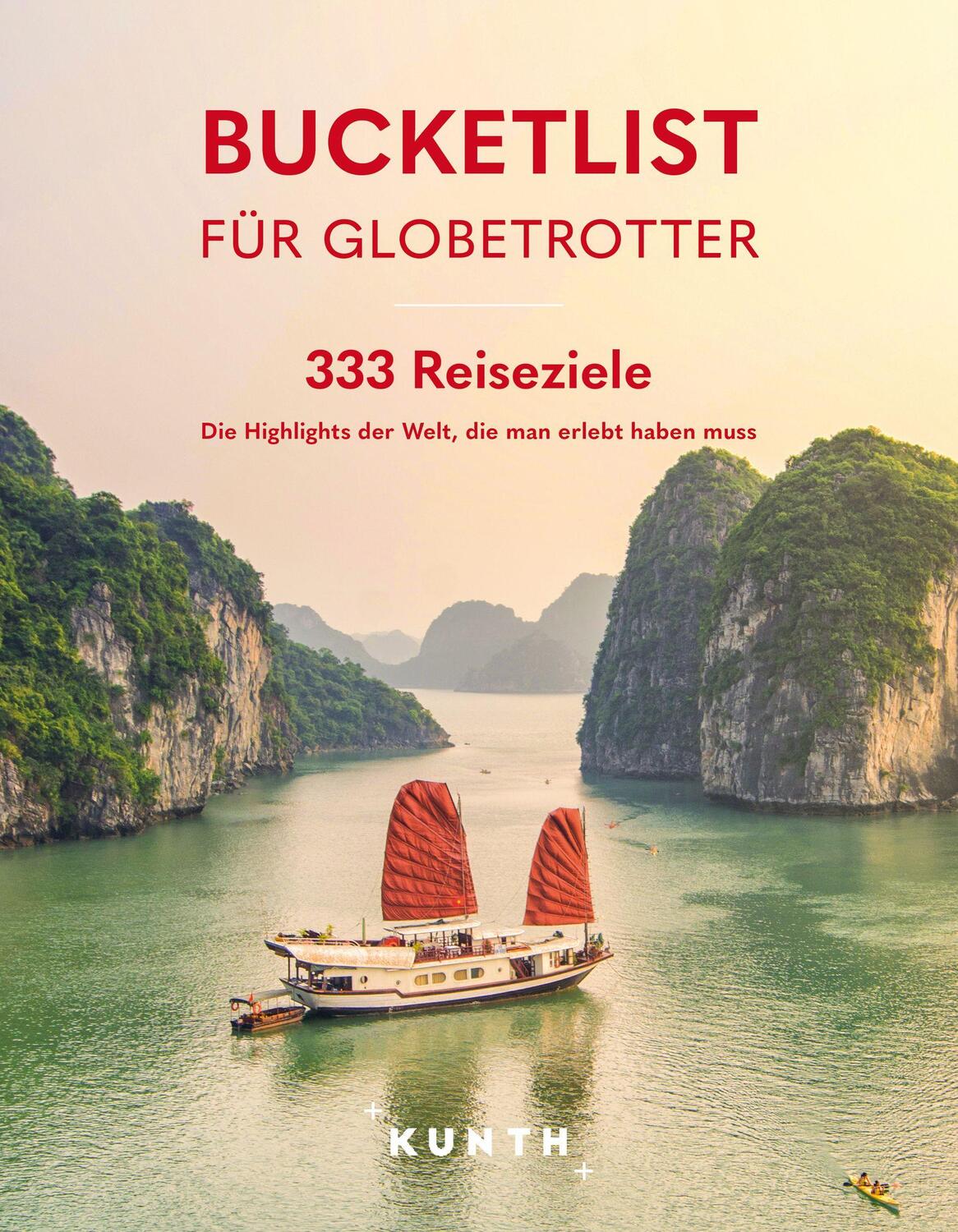 Cover: 9783969651759 | KUNTH Bucketlist für Globetrotter | Kunth Verlag | Buch | 304 S.