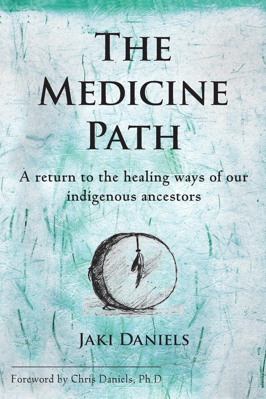 Cover: 9780978463618 | The Medicine Path | Jaki Daniels | Taschenbuch | Englisch | 2014