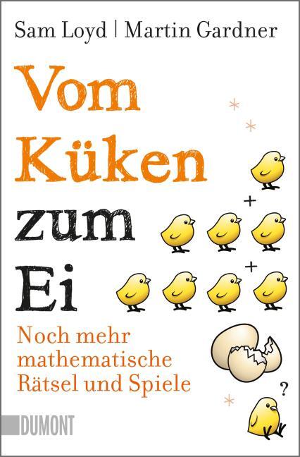 Cover: 9783832163280 | Vom Küken zum Ei | Noch mehr mathematische Rätsel und Spiele | Loyd