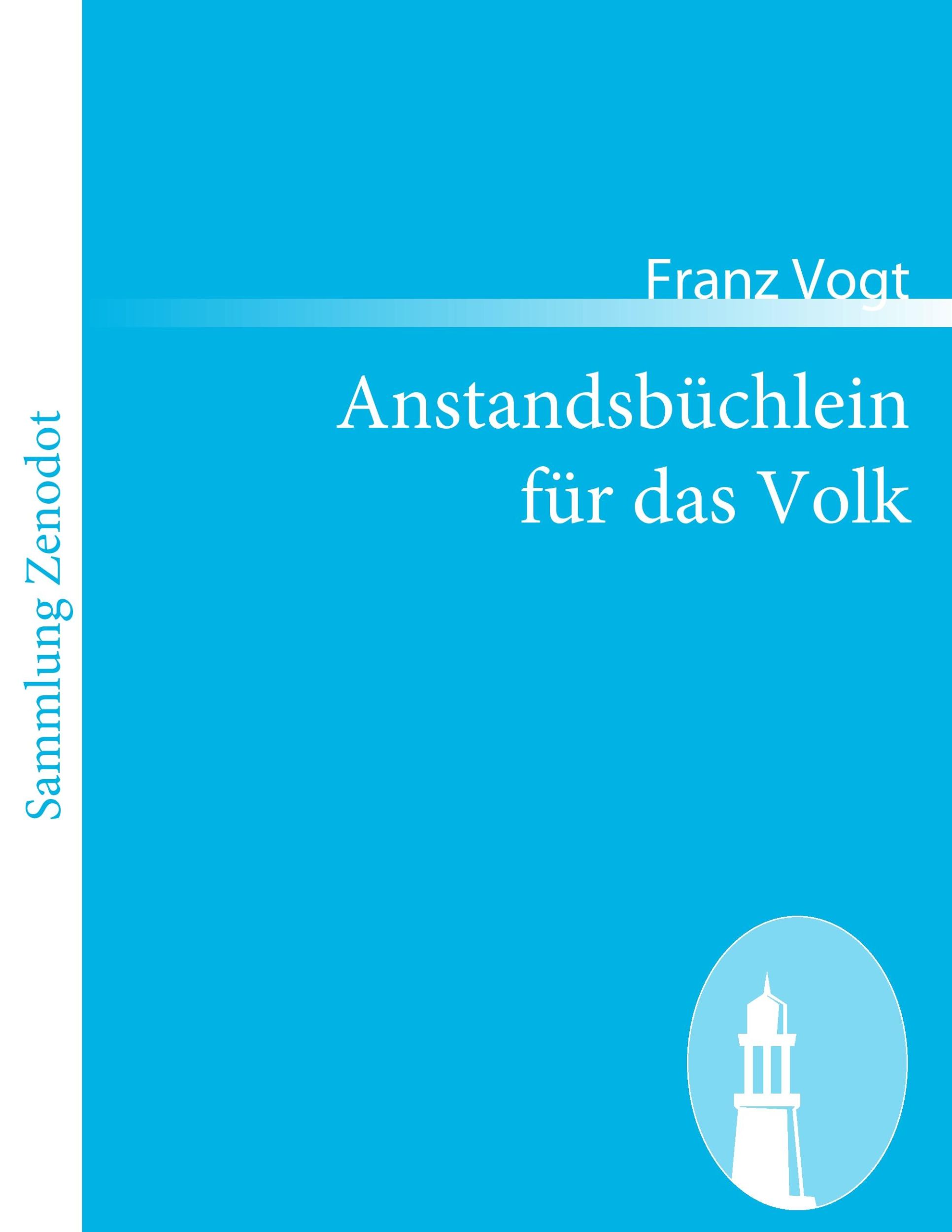 Cover: 9783843068376 | Anstandsbüchlein für das Volk | Franz Vogt | Taschenbuch | Paperback