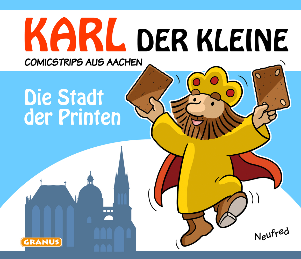 Cover: 9783982208329 | Karl der Kleine - Die Stadt der Printen | Alfred) Neufred (Neuwald