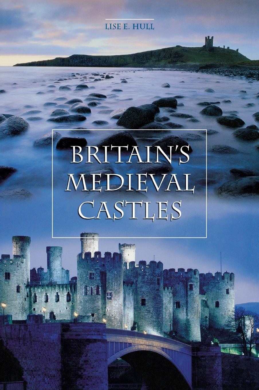 Cover: 9780275984144 | Britain's Medieval Castles | Lise E. Hull | Buch | Englisch | 2006