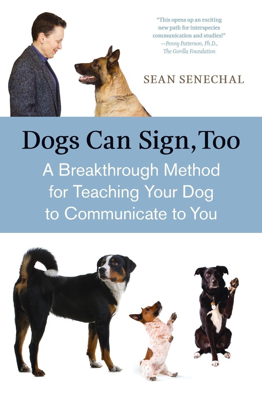 Cover: 9781587613531 | Dogs Can Sign, Too | Sean Senechal | Taschenbuch | Paperback | 2009