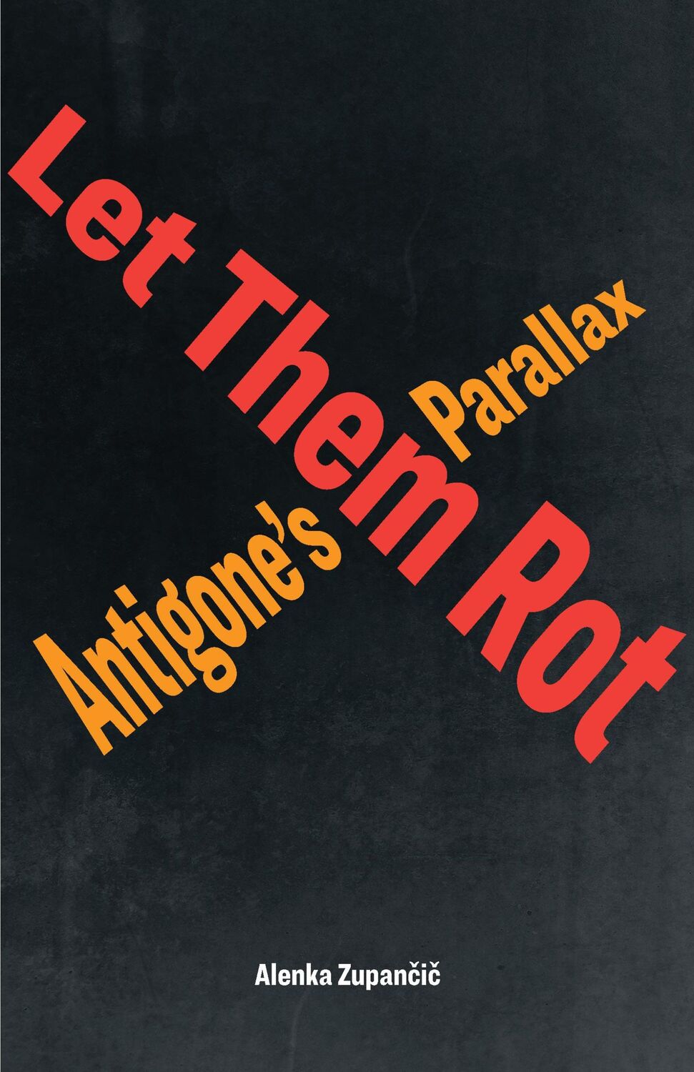 Cover: 9781531501044 | Let Them Rot | Antigone's Parallax | Zupan&amp; | Taschenbuch | Englisch