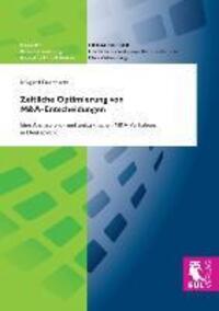 Cover: 9783844102758 | Zeitliche Optimierung von M&amp;A-Entscheidungen | Irmgard Eisenbarth