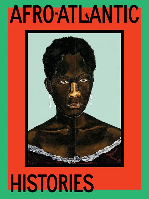 Cover: 9781636810027 | Afro-Atlantic Histories | Adriano Pedrosa (u. a.) | Buch | Gebunden