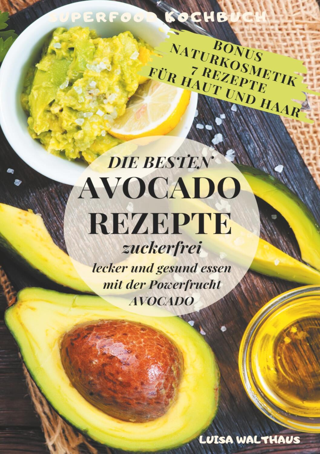 Cover: 9783750423787 | Avocado Rezepte | Luisa Walthaus | Taschenbuch | Ringbuch | 108 S.