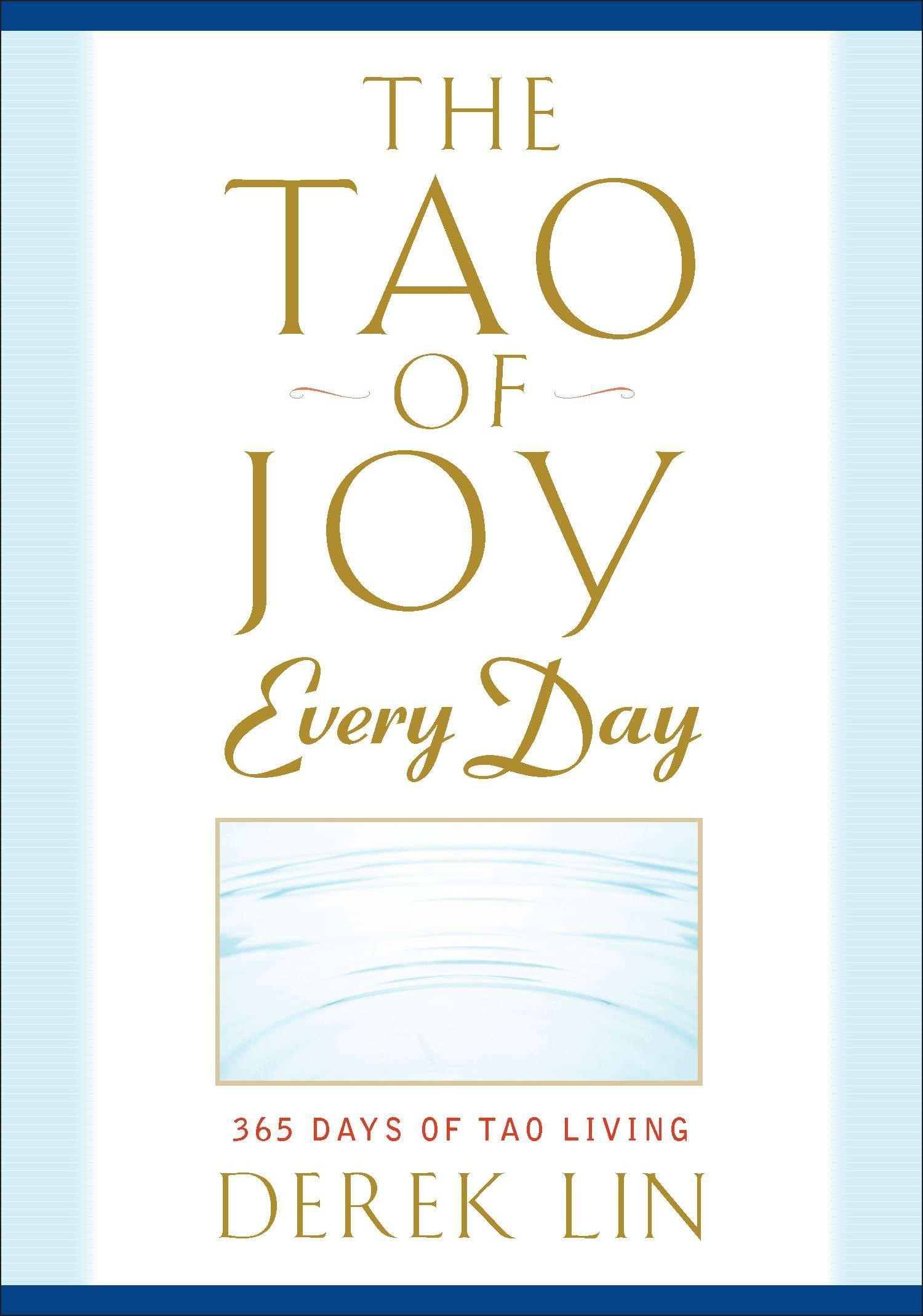 Cover: 9781585429189 | The Tao of Joy Every Day | 365 Days of Tao Living | Derek Lin | Buch