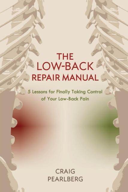 Cover: 9780997357905 | The Low-Back Repair Manual | Craig Pearlberg | Taschenbuch | Paperback