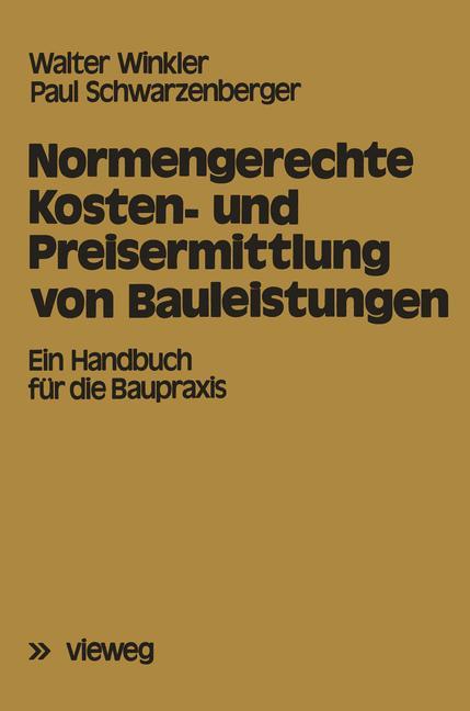 Cover: 9783528088859 | Normengerechte Kosten- und Preisermittlung von Bauleistungen | Buch