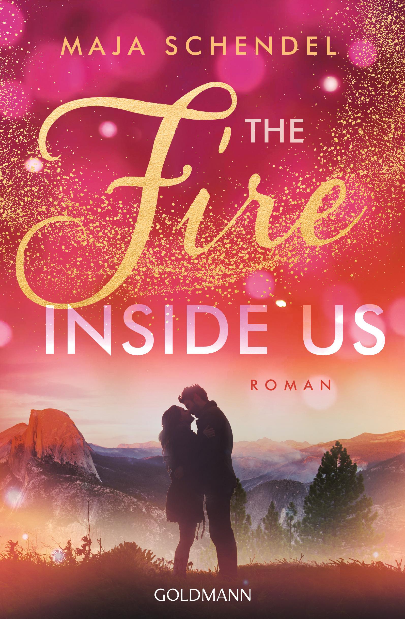 Cover: 9783442495061 | The Fire Inside Us | Roman - Yosemite-Love 2 | Maja Schendel | Buch