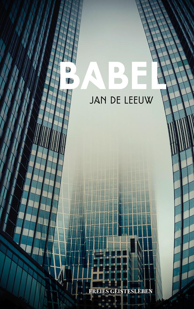 Cover: 9783772522789 | Babel | Jan de Leeuw | Buch | 436 S. | Deutsch | 2018