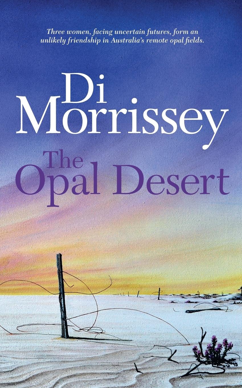 Cover: 9781250053251 | The Opal Desert | Di Morrissey | Taschenbuch | Englisch | 2011