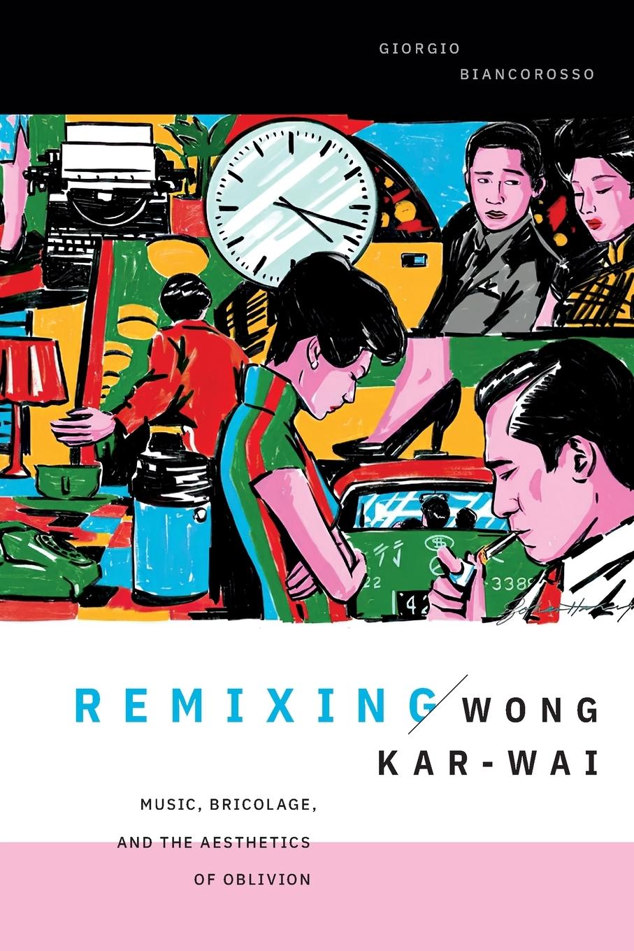 Cover: 9781478031178 | Remixing Wong Kar-wai | Giorgio Biancorosso | Taschenbuch | Englisch