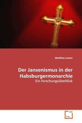 Cover: 9783639155129 | Der Jansenismus in der Habsburgermonarchie | Ein Forschungsüberblick