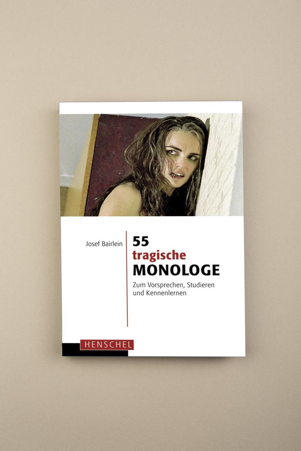 Bild: 9783894876494 | 55 tragische Monologe | Zum Vorsprechen, Studieren und Kennenlernen