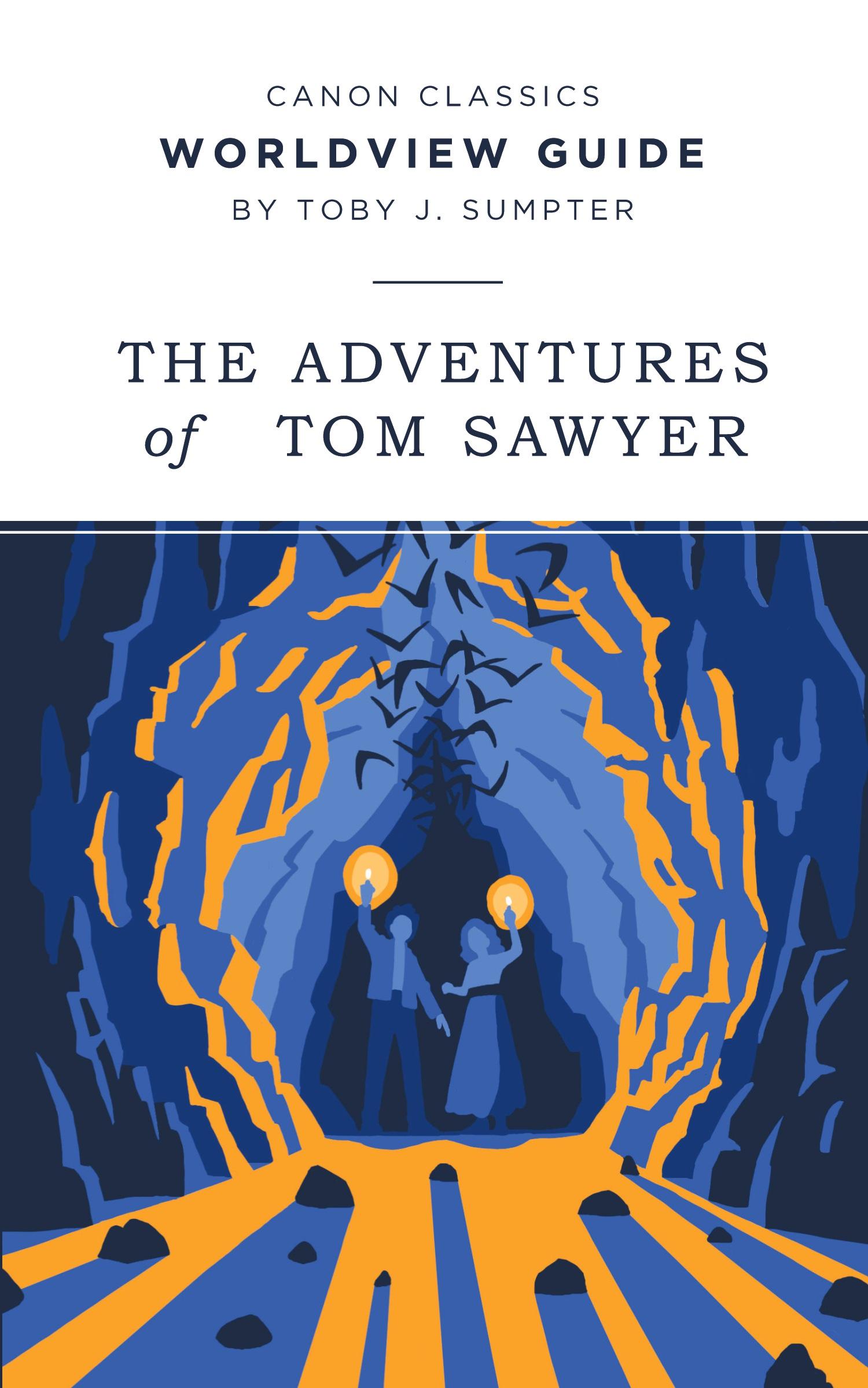 Cover: 9781947644229 | Worldview Guide for The Adventures of Tom Sawyer | Toby J Sumpter