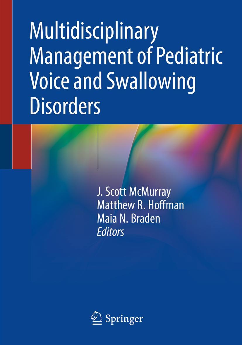 Cover: 9783030261931 | Multidisciplinary Management of Pediatric Voice and Swallowing...