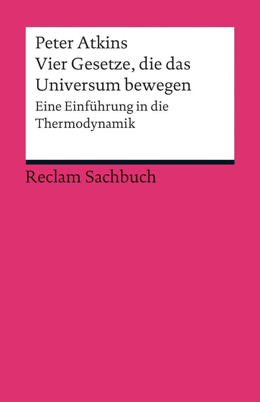 Cover: 9783150190319 | Vier Gesetze, die das Universum bewegen | Peter Atkins | Taschenbuch