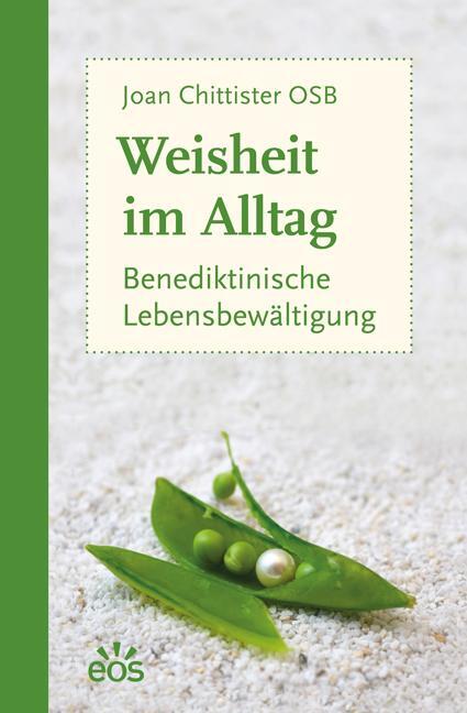 Cover: 9783830675938 | Weisheit im Alltag - Benediktinische Lebensbewältigung | Chittister