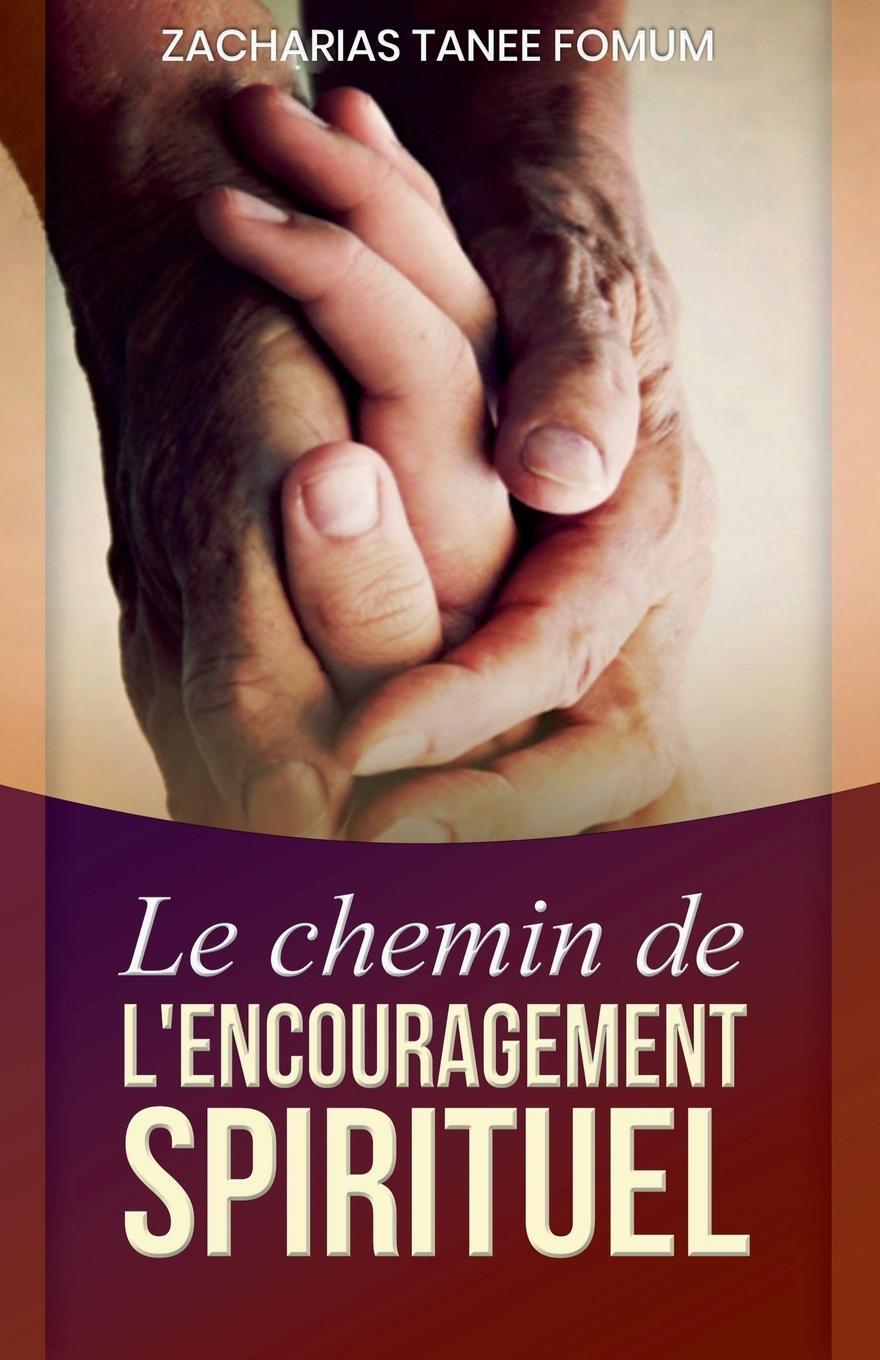 Cover: 9798223616863 | Le Chemin de L'encouragement Spirituel | Zacharias Tanee Fomum | Buch