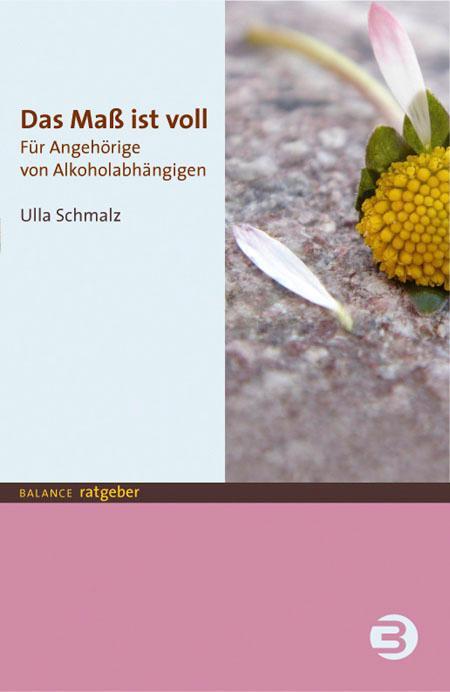 Cover: 9783867391481 | Das Maß ist voll | Für Angehörige von Alkoholabhängigen | Ulla Schmalz