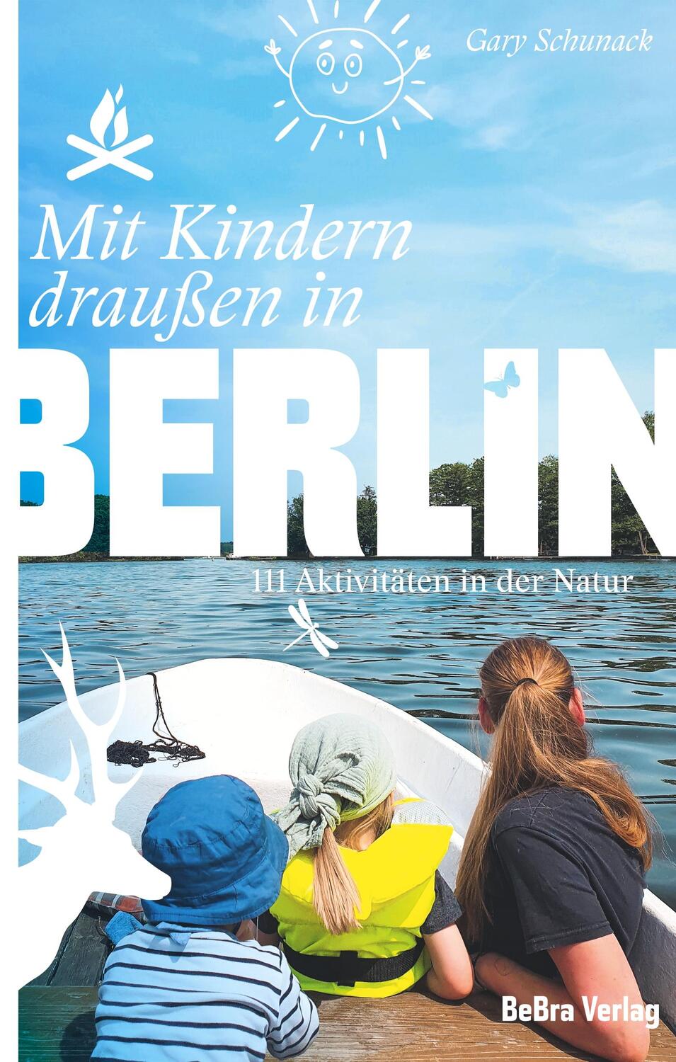 Cover: 9783814802978 | Mit Kindern draußen in Berlin | 111 Aktivitäten in der Natur | Buch