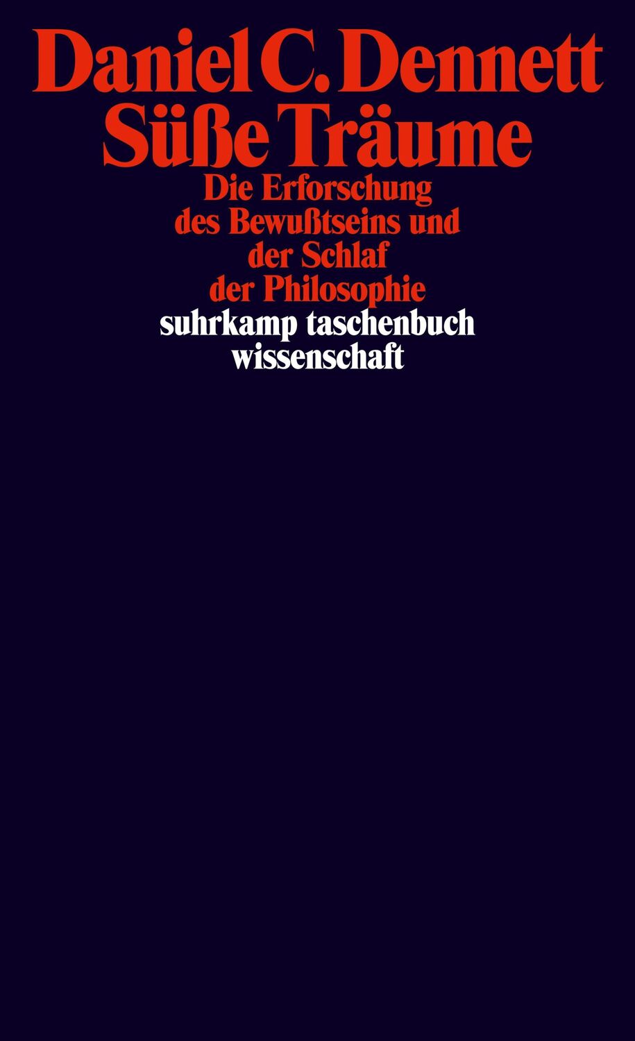 Cover: 9783518300367 | Süße Träume | Daniel C. Dennett | Taschenbuch | 216 S. | Deutsch