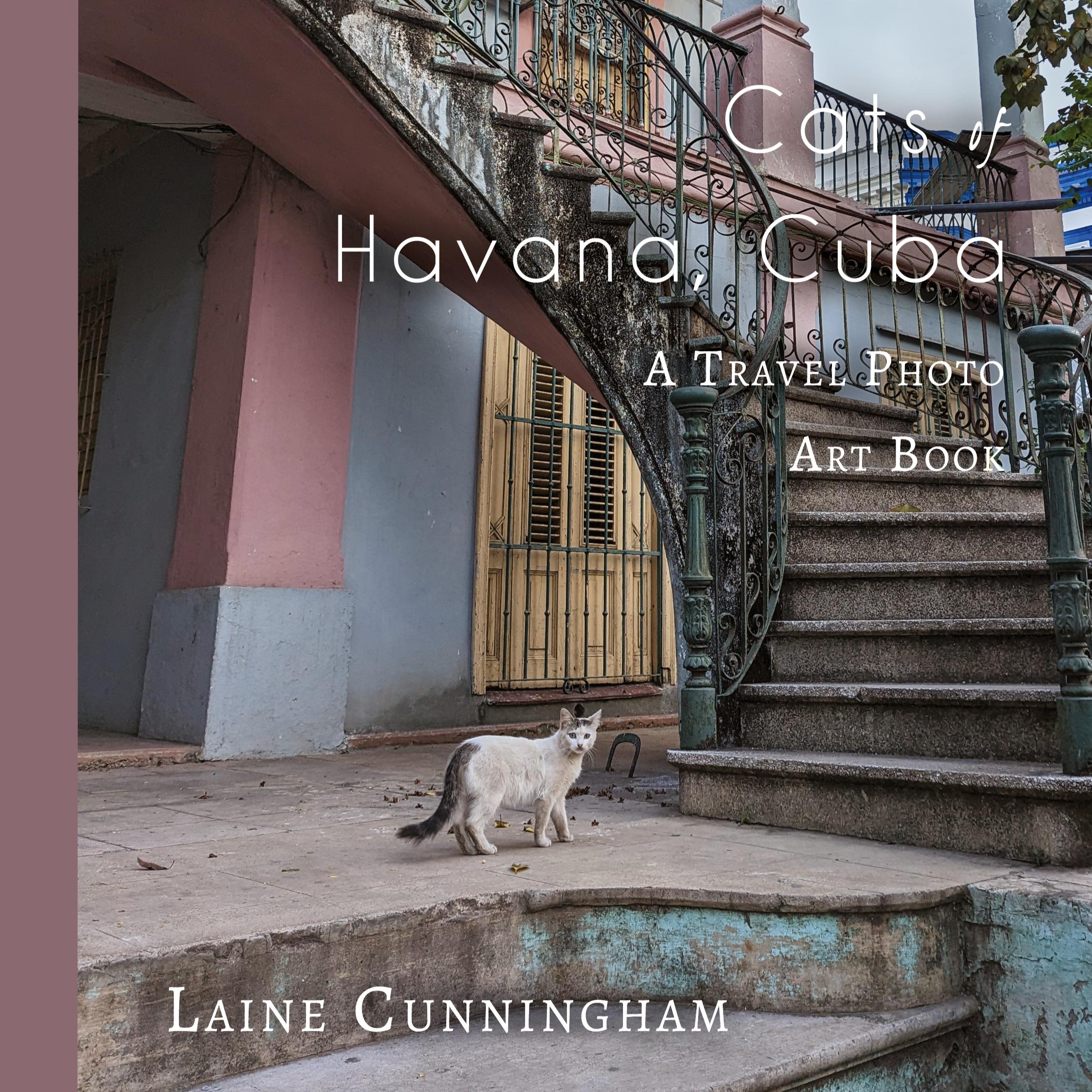 Cover: 9781951389109 | Cats of Havana, Cuba | A Travel Photo Art Book | Laine Cunningham