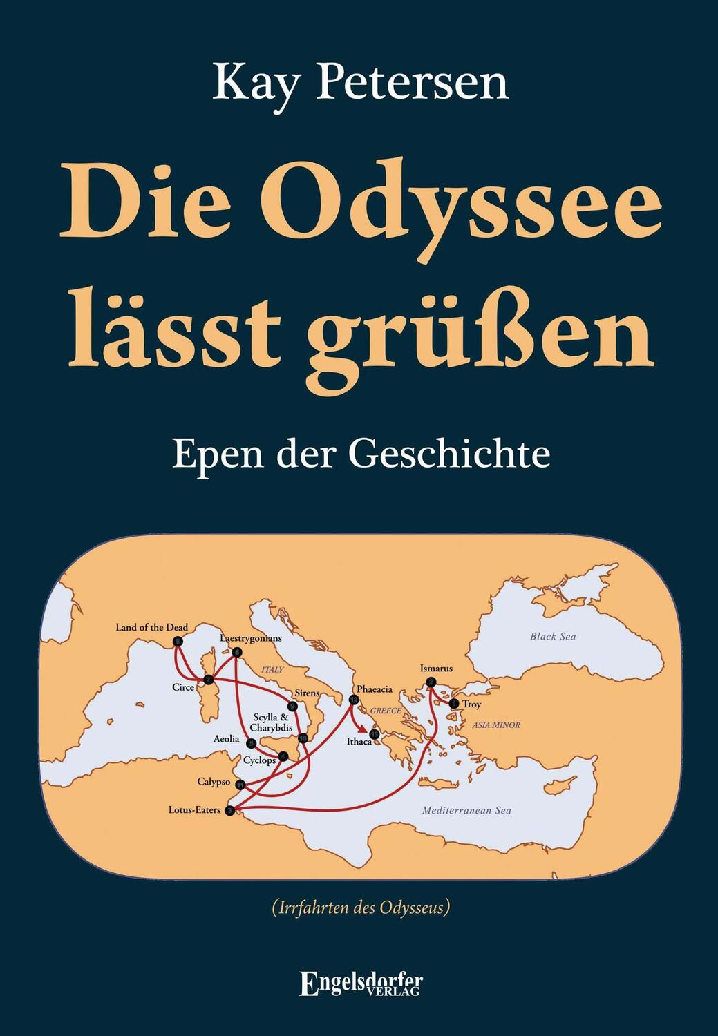 Cover: 9783969408650 | Die Odyssee lässt grüßen | Epen der Geschichte | Kay Petersen | Buch