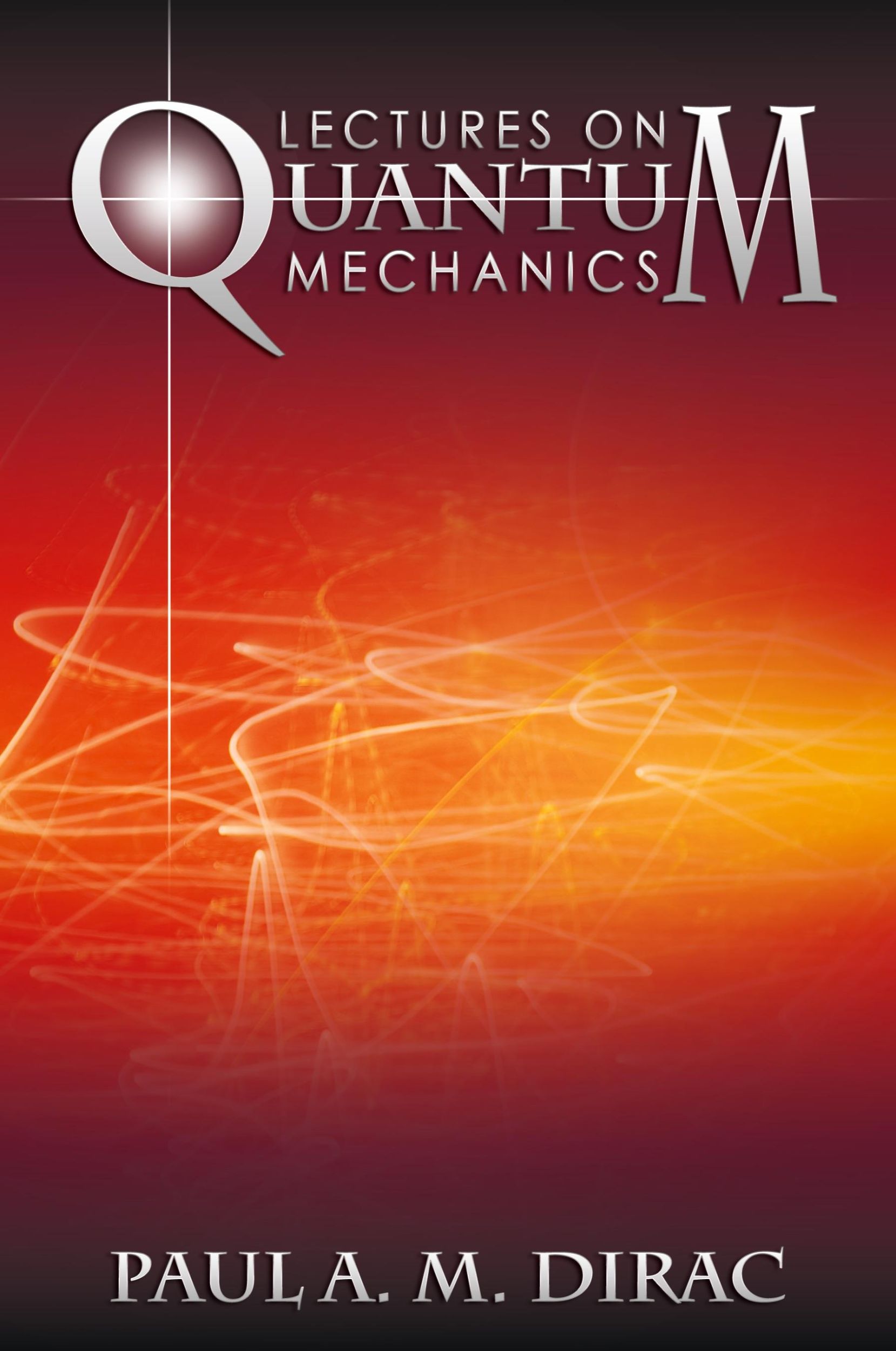 Cover: 9781607964322 | Lectures on Quantum Mechanics | Paul A. M. Dirac | Taschenbuch | 2012