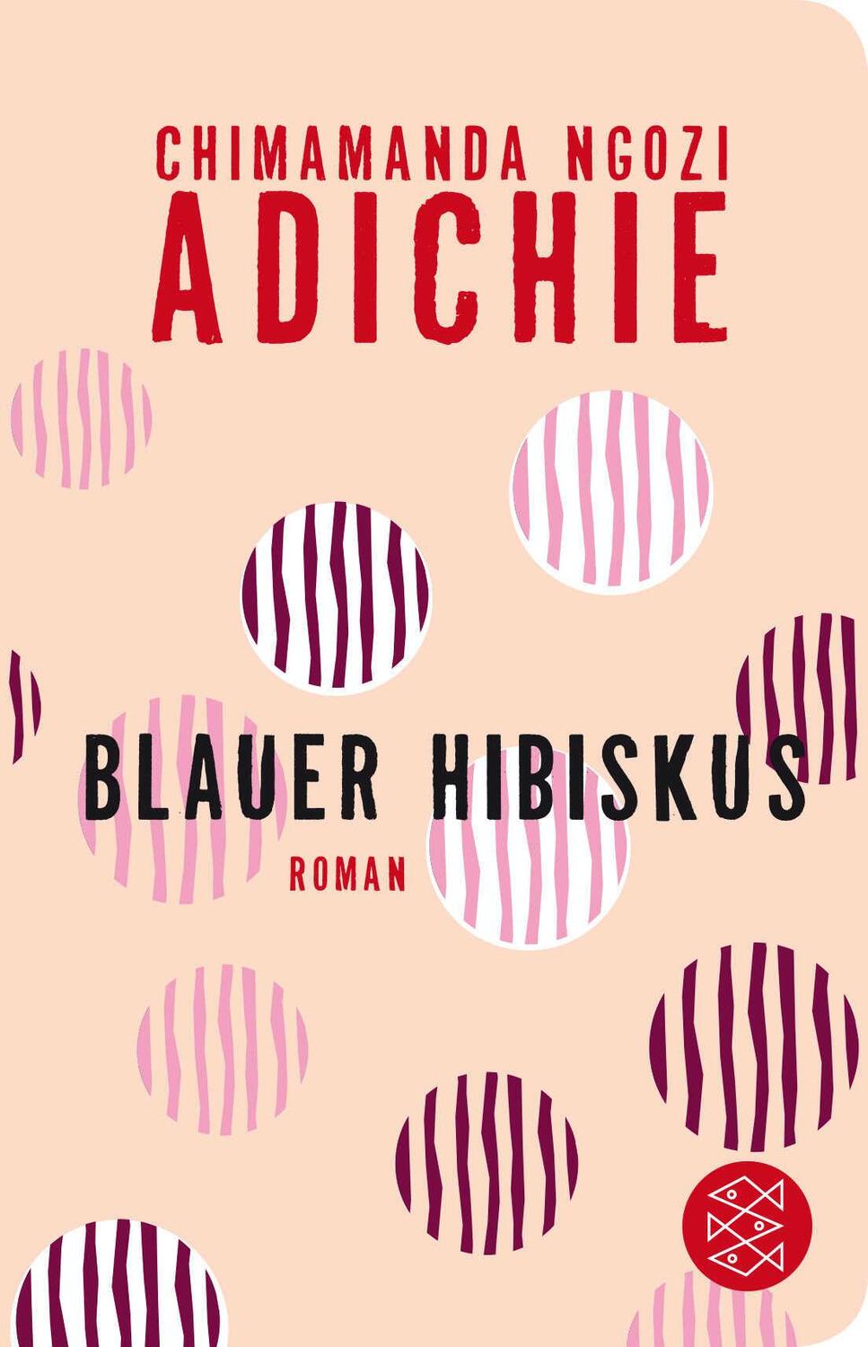 Cover: 9783596521708 | Blauer Hibiskus | Roman | Chimamanda Ngozi Adichie | Buch | 448 S.