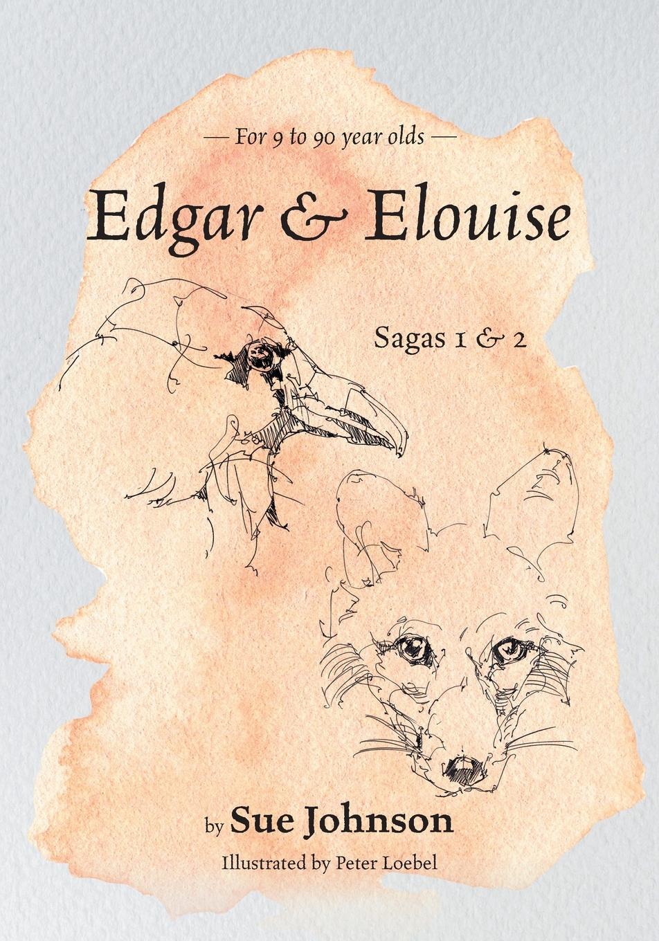 Cover: 9781039150553 | Edgar and Elouise - Sagas 1 &amp; 2 | For 9 to 90 year olds | Sue Johnson