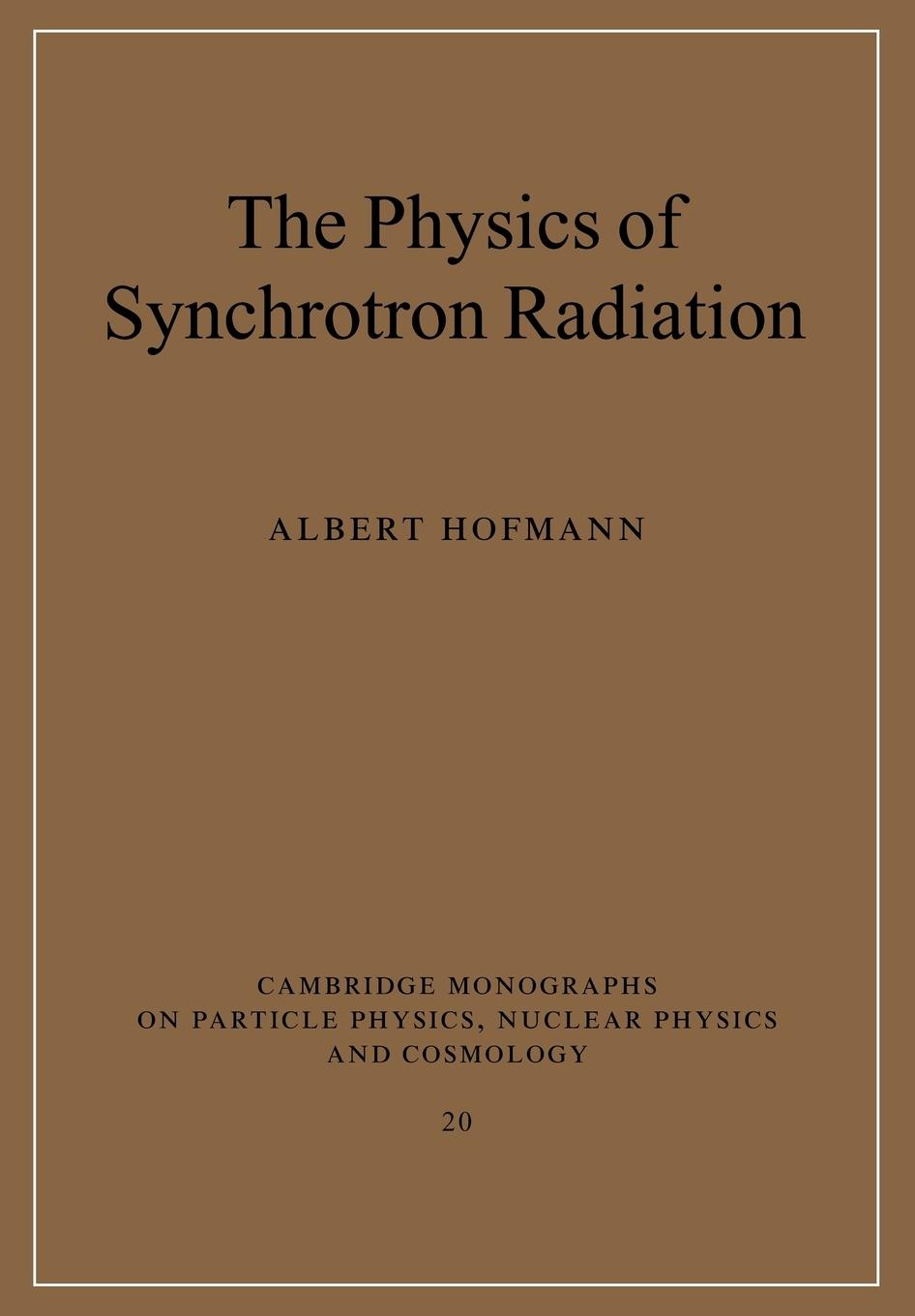 Cover: 9780521037532 | The Physics of Synchrotron Radiation | Albert Hofmann | Taschenbuch