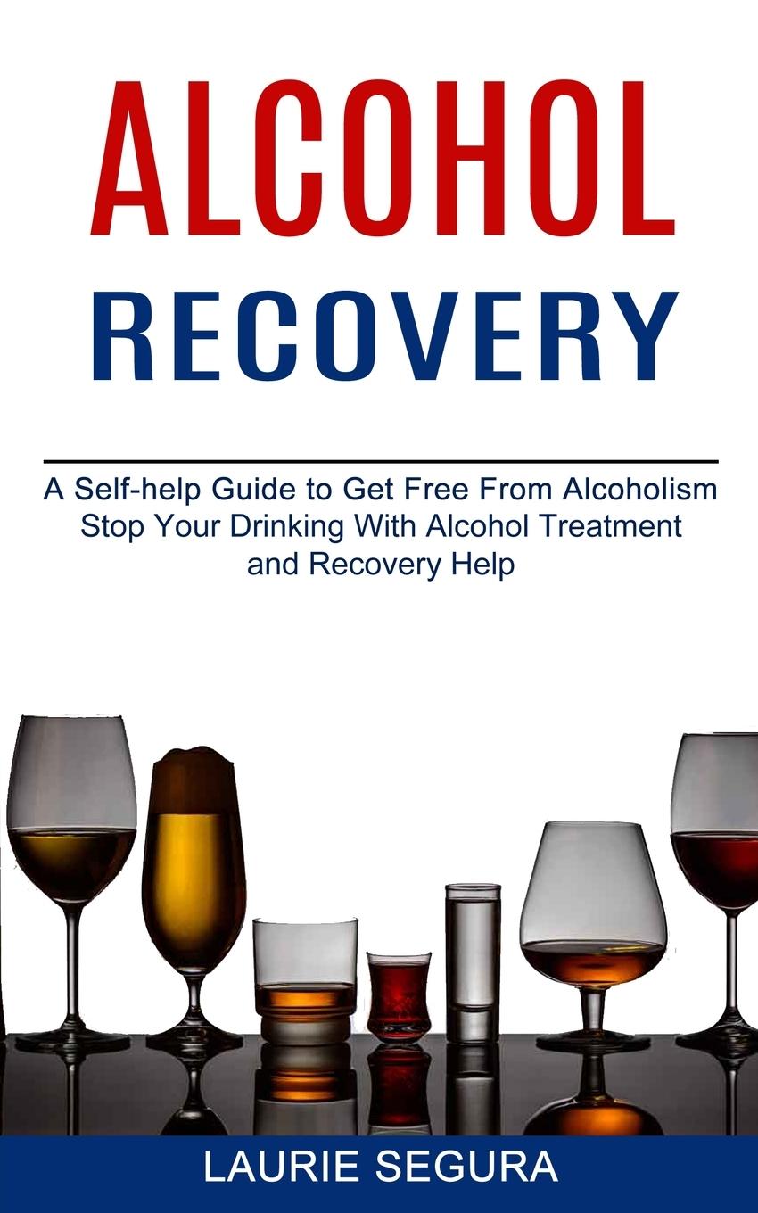 Cover: 9781990373343 | Alcohol Recovery | Laurie Segura | Taschenbuch | Englisch | 2021