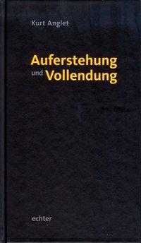 Cover: 9783429036836 | Auferstehung und Vollendung | Kurt Anglet | Buch | 128 S. | Deutsch