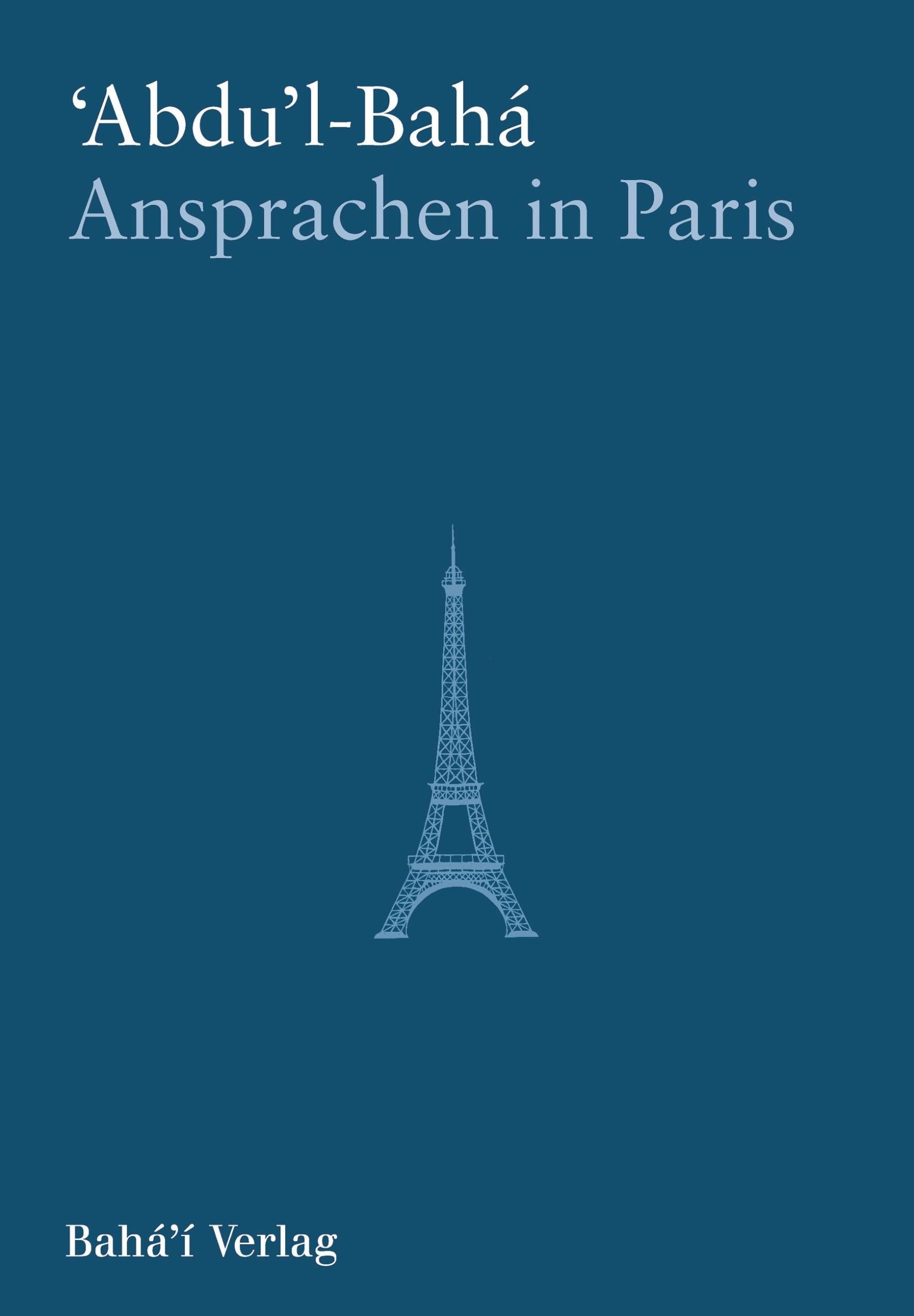 Cover: 9783870375485 | Ansprachen in Paris | 'Abdu'l-Bahá | Buch | 240 S. | Deutsch | 2020