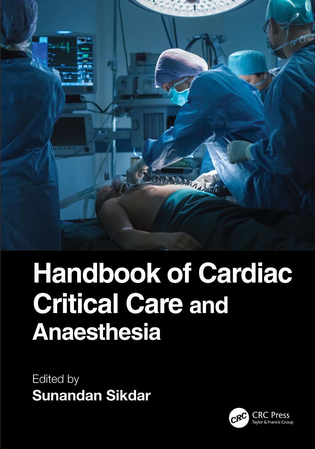 Cover: 9780367462215 | Handbook of Cardiac Critical Care and Anaesthesia | Sunandan Sikdar