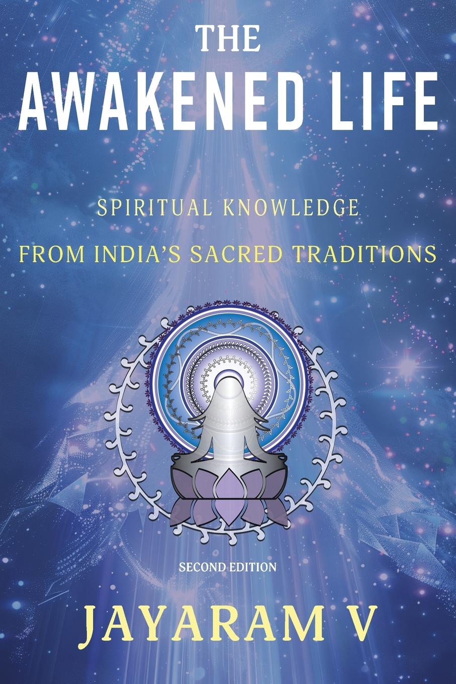 Cover: 9781935760139 | The Awakened Life | Spiritual Knowledge from India's Sacred Traditions