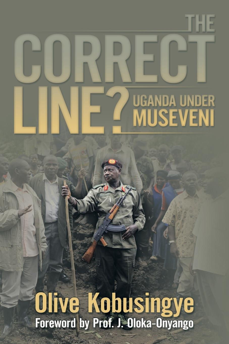 Cover: 9781452039626 | The Correct Line? | Uganda Under Museveni | Olive Kobusingye | Buch