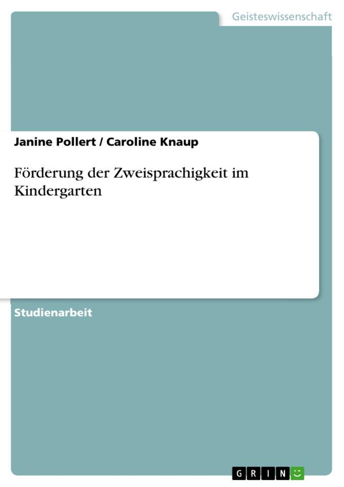 Cover: 9783640164288 | Förderung der Zweisprachigkeit im Kindergarten | Pollert (u. a.)