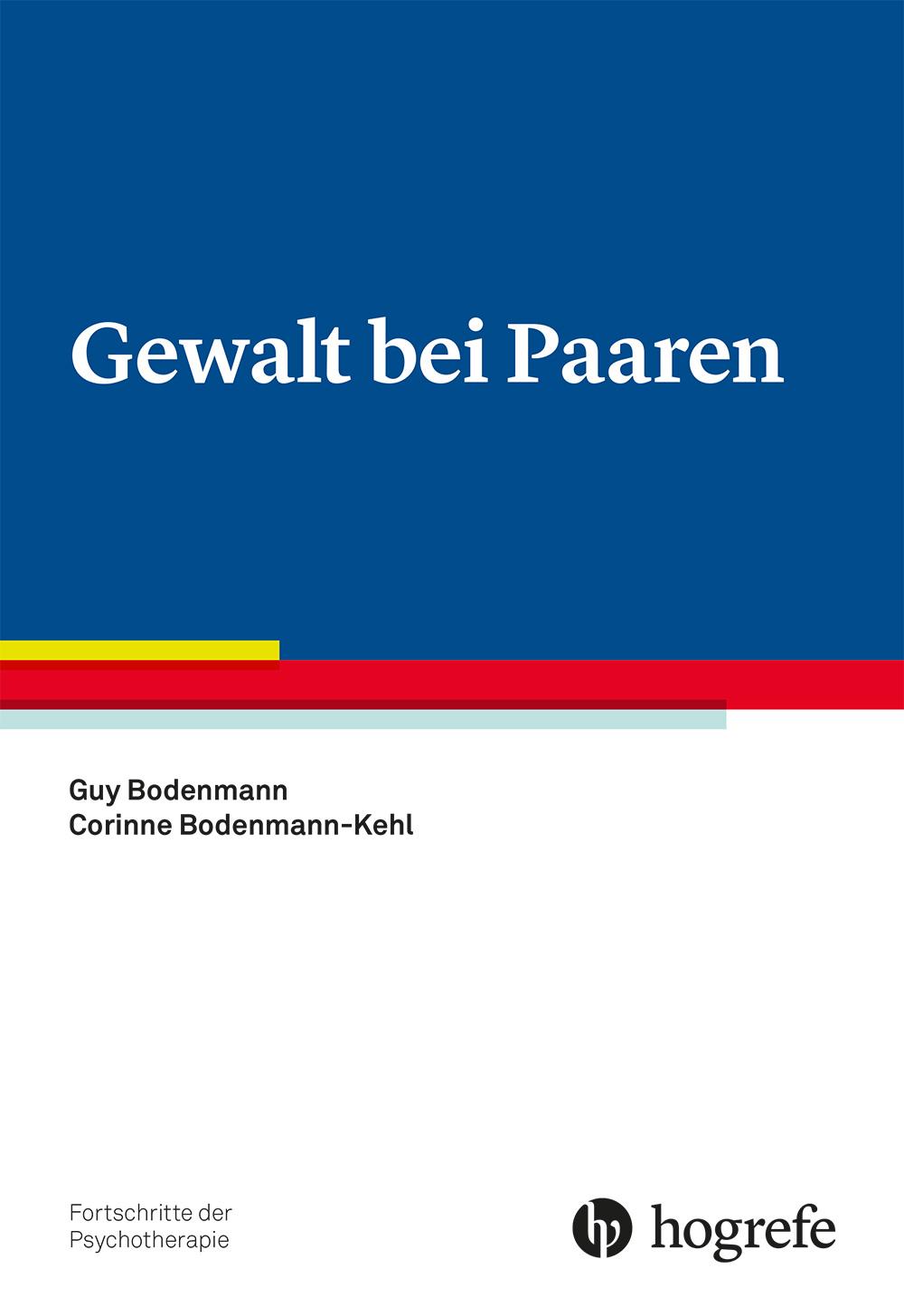 Cover: 9783801732110 | Gewalt bei Paaren | Guy Bodenmann (u. a.) | Taschenbuch | VI | Deutsch