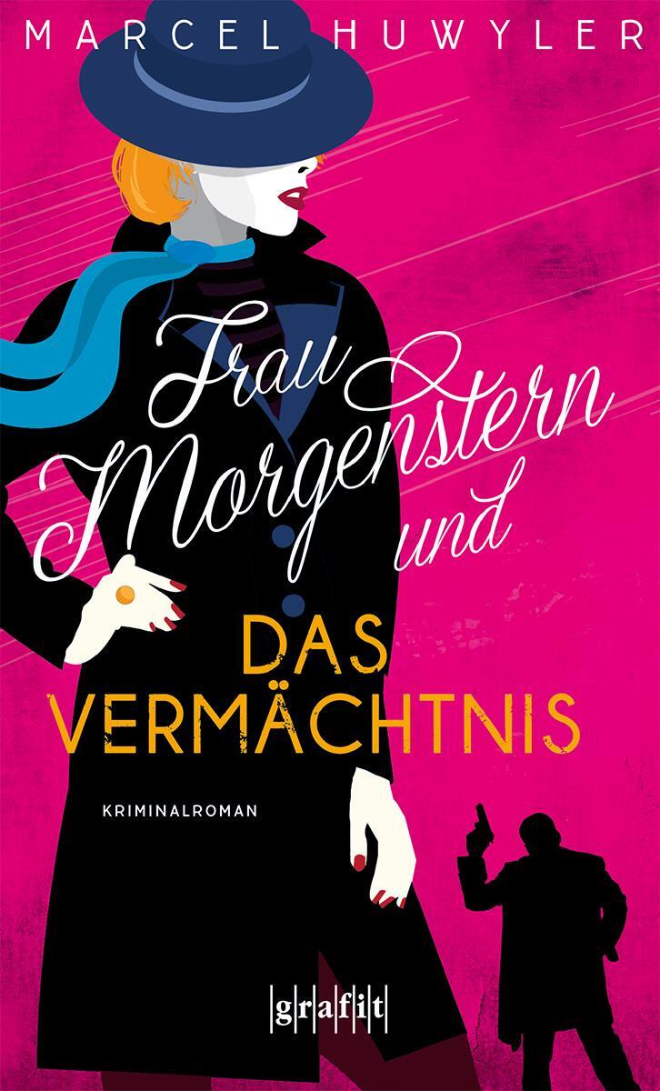 Cover: 9783986590222 | Frau Morgenstern und das Vermächtnis | Kriminalroman | Marcel Huwyler