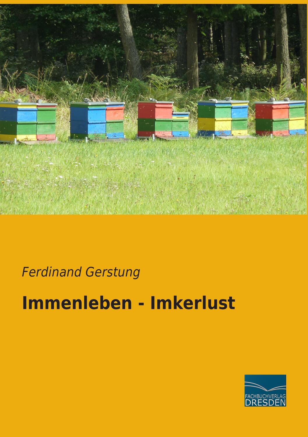 Cover: 9783956928178 | Immenleben - Imkerlust | Ferdinand Gerstung | Taschenbuch | Paperback