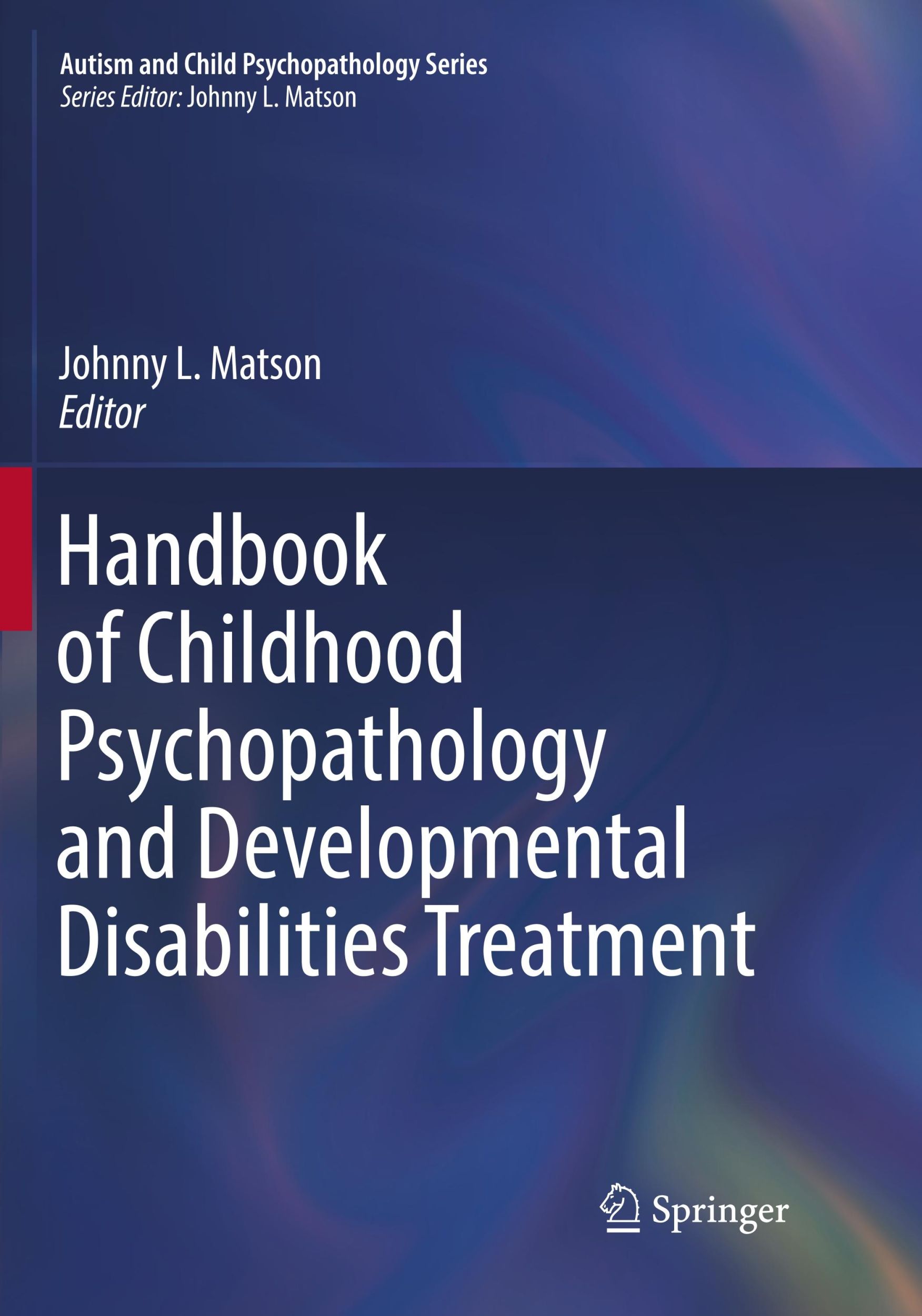 Cover: 9783030100278 | Handbook of Childhood Psychopathology and Developmental...