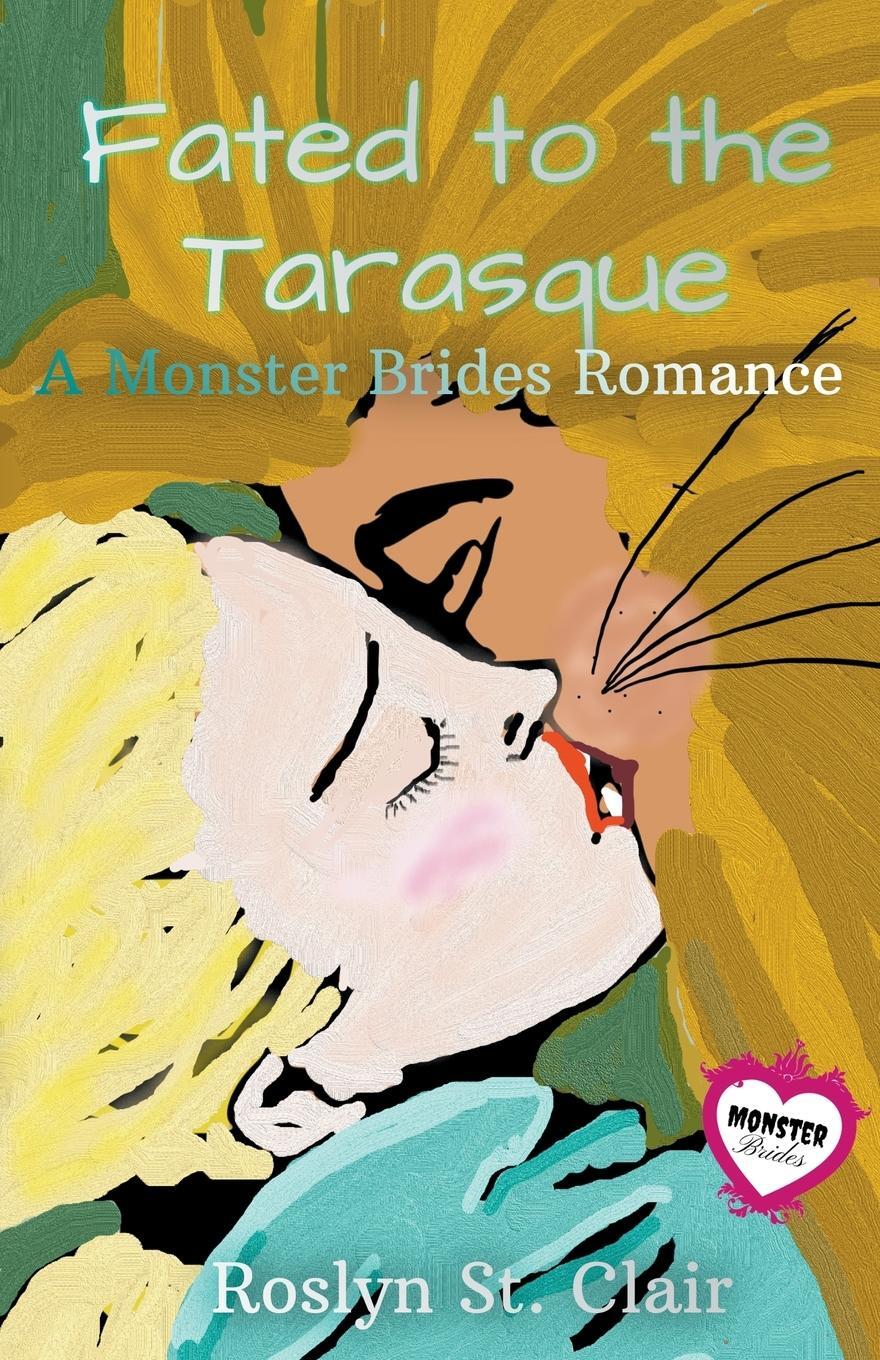 Cover: 9798223701552 | Fated to the Tarasque | Roslyn St. Clair | Taschenbuch | Paperback