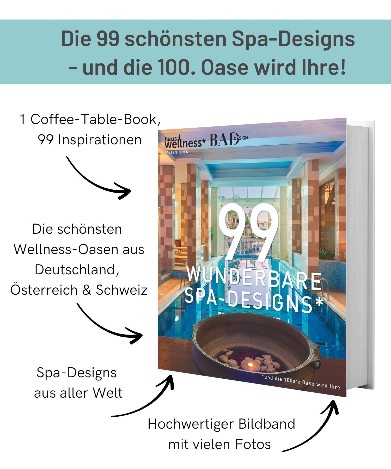 Bild: 9783982050430 | 99 WUNDERBARE SPA-DESIGNS (und die 100ste Oase wird Ihre) | Heinemann