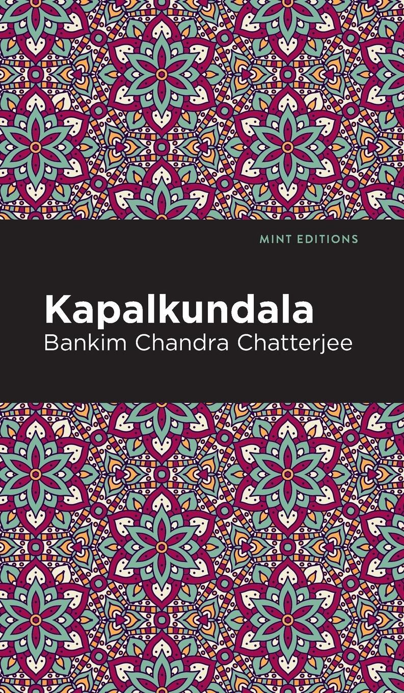 Cover: 9781513132723 | Kapalkundala | Bankim Chandra Chatterjee | Buch | Gebunden | Englisch