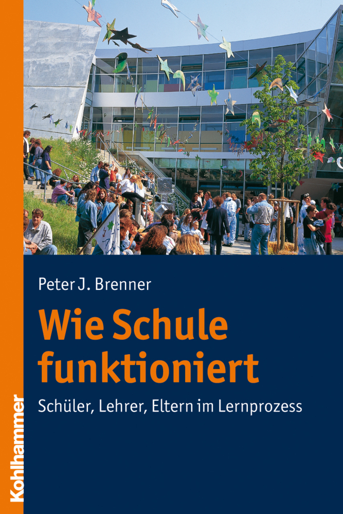 Cover: 9783170195196 | Wie Schule funktioniert | Schüler, Lehrer, Eltern im Lernprozess