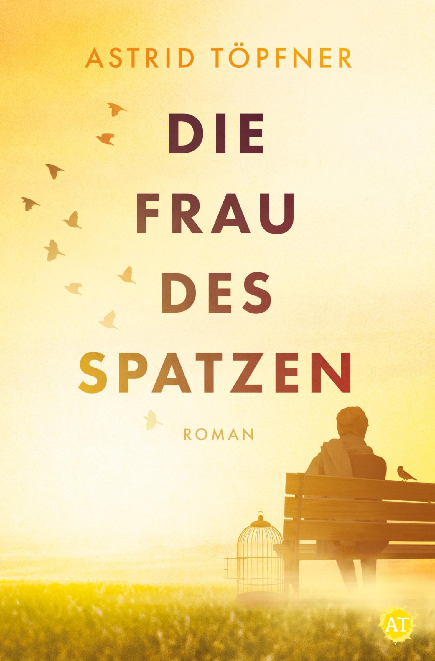 Cover: 9783754657805 | Die Frau des Spatzen | Astrid Töpfner | Taschenbuch | Paperback | 2022